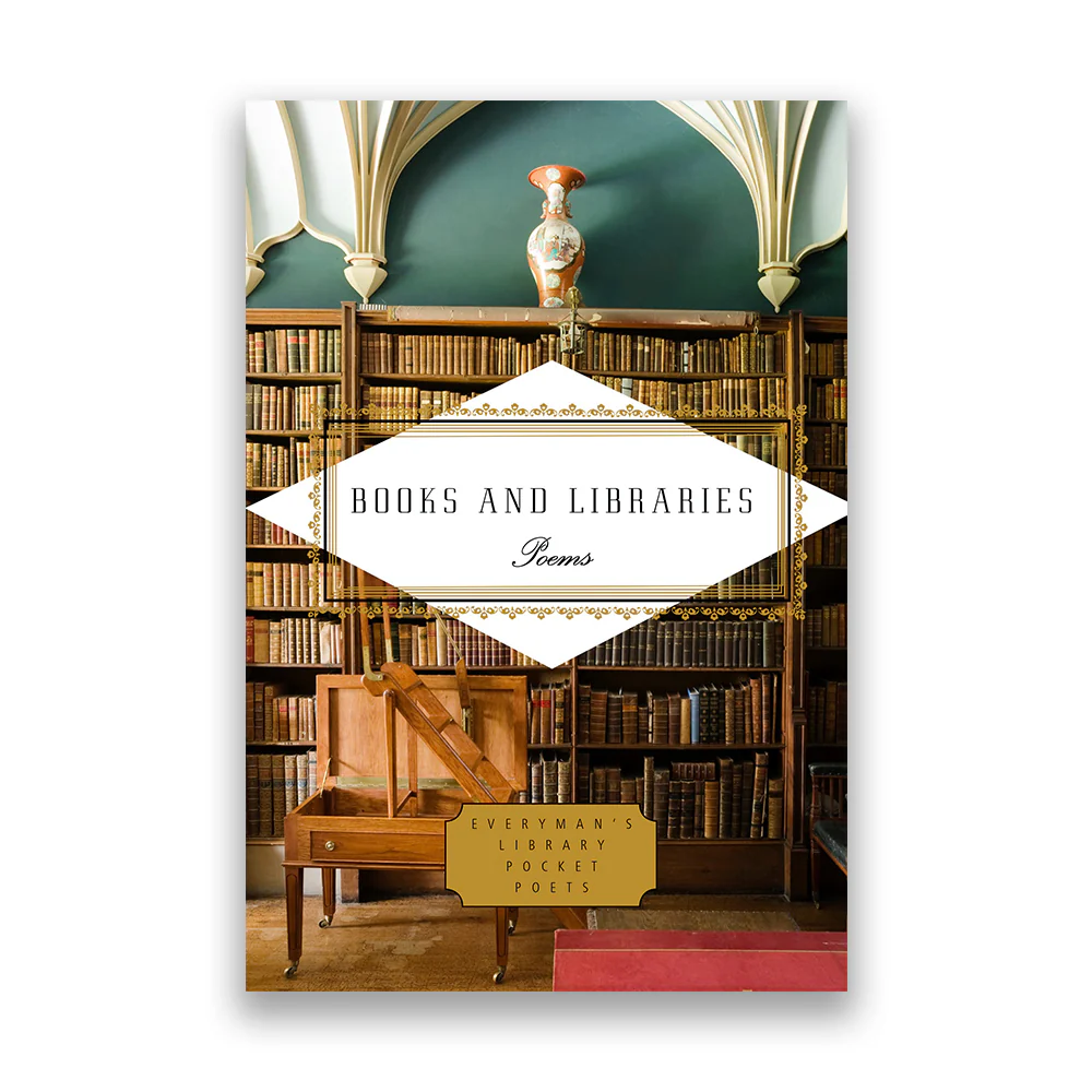 Books and Libraries: Poems (Everyman's Library Series)