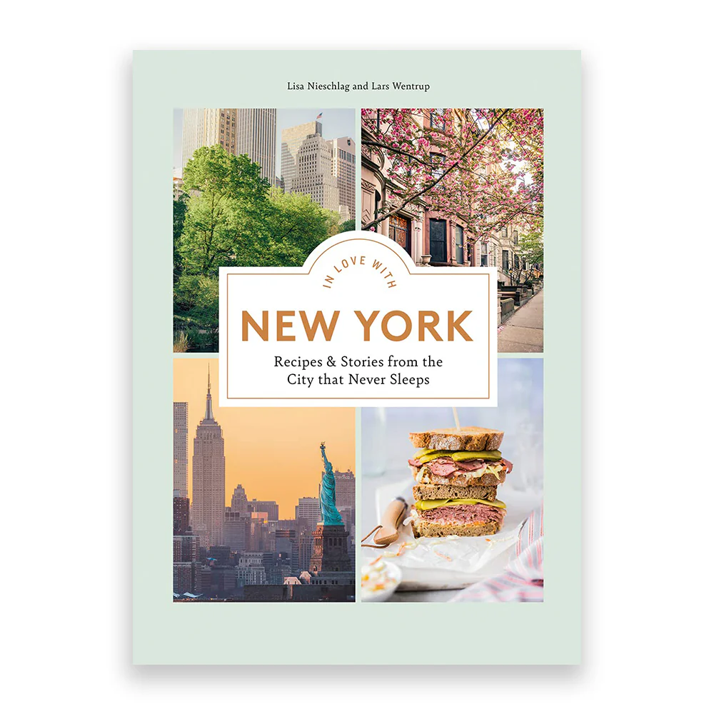 In Love with New York: Recipes and Stories from the City That Never Sleeps